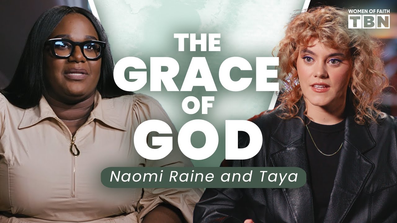 Naomi Raine and Taya: How God Extends His Grace in Difficult Seasons ...