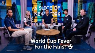 New York Gets Ready for the World Cup | A Slice of New York