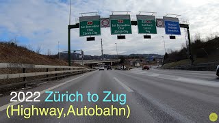 2022 Driving in Switzerland 001 : Zürich to Zug(Highway,Autobahn) / 4K