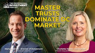 Master trusts dominate DC market – with Martyn James, director of investments at now:pensions Profile