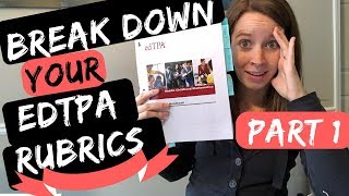 Part 1: How to Break Down edTPA Rubrics to Guarantee Your Score! edTPA the easy way