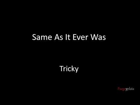 Tricky - Same As It Ever Was