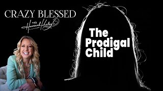 The ABC Method to Bring Back Your Prodigal Child