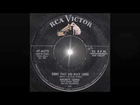 Shorty Long - Burnt toast and black coffee
