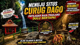 CURUG DAGO TERNYATA MENYIMPAN SEJARAH! 😱 Jejak Raja Thailand di Bandung #situscurugdago #curugdago