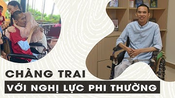 Đời Đẹp Lắm! - #42: Chàng Trai Với Nghị Lực Phi Thường | An Group