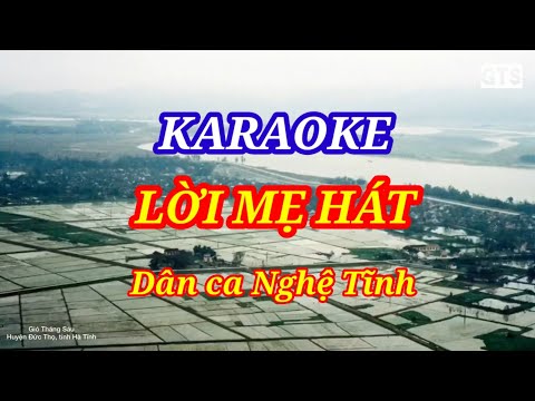 Karaoke LỜI MẸ HÁT – Dân ca Nghệ Tĩnh. mới nhất 2023