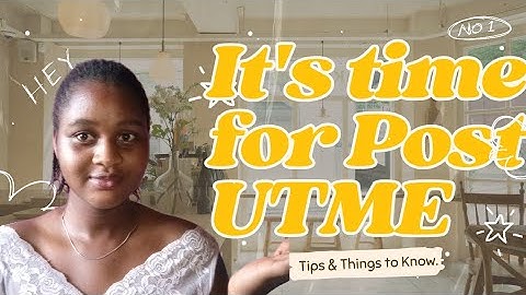 How to Prepare for your Post UTME Exams.