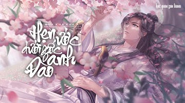 [ Vietsub + Pinyin ] Hẹn Ước Dưới Gốc Anh Đào - Kha Kha Kha A |  樱花树下的约定 - 柯柯柯啊