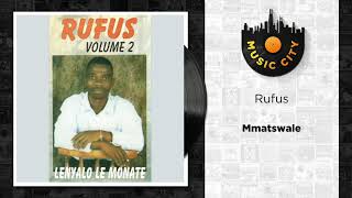 Rufus - Mmatswale | Official Audio
