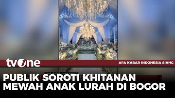 MEWAH!! Pesta Khitanan di Bogor Ramai Diperbincangkan | tvOne