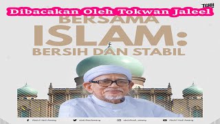 BERSAMA ISLAM BERSIH DAN STABIL BEST Minda Presiden Pas Dibacakan oleh Tokwan Jaleel