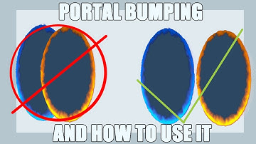 Portal Bumping - What it is and how to use it.