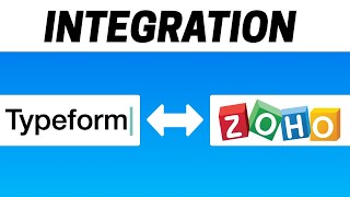 How to Integrate Typeform with Zoho CRM