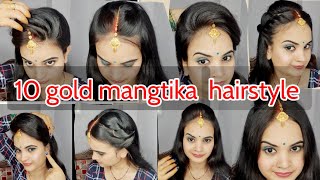 10 easy and quick mangtika hairstyle for women गोल्ड mangtika के साथ beautiful 10 hairstyle  ❤