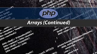 Arrays Continued - PHP #3