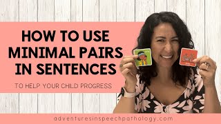 How to Use Minimal Pairs in Sentences to Help Your Child Progress
