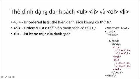 Học HTML5 từ đầu | Bài 8: Chi tiết các thẻ trong HTML - Thẻ định dạng danh sách ul+li và ol+li | L.E