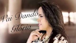 Video thumbnail of "Cassiane - Vai Dando Glória"