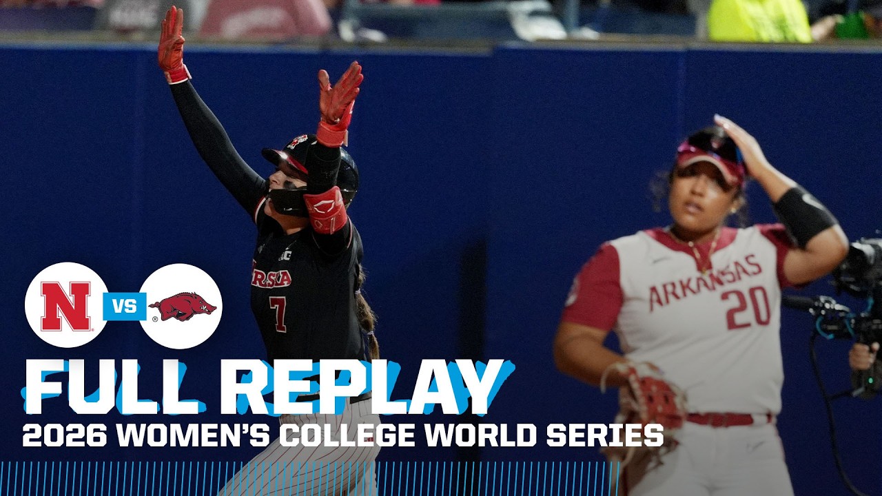 Nebraska vs. Arkansas: 2026 Women's College World Series | FULL REPLAY