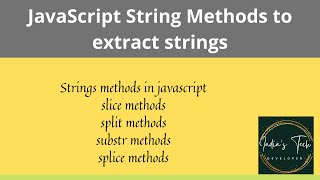 String methods for extracting the part of string in Javascript. part-6 #javascript #indiastech