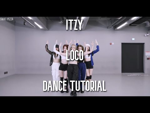 ITZY - 'LOCO' (DANCE TUTORIAL SLOW MIRRORED) | Swat Pizza