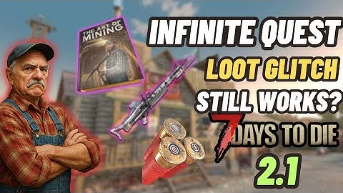 Abuse any trader! The unlimited quest loot GLITCH still works in 7 days to die 2.1