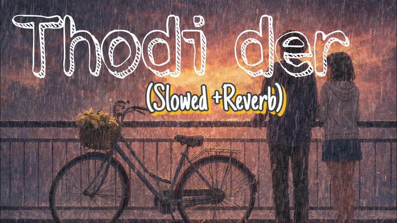 Thodi der ( Slowed + Reverb+ rain)/half girlfriend/shreya ghoshal/lofi song/rain sound
