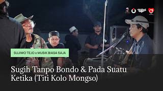 Sugih Tanpo Bondo & Pada Suatu Ketika (Titi Kolo Mongso) Sujiwo Tejo ft. Musik Biasa Saja