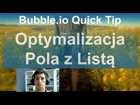 Optymalizacja Pola z Listą - Optimizing List Fields| Bubble.io Quick Tip