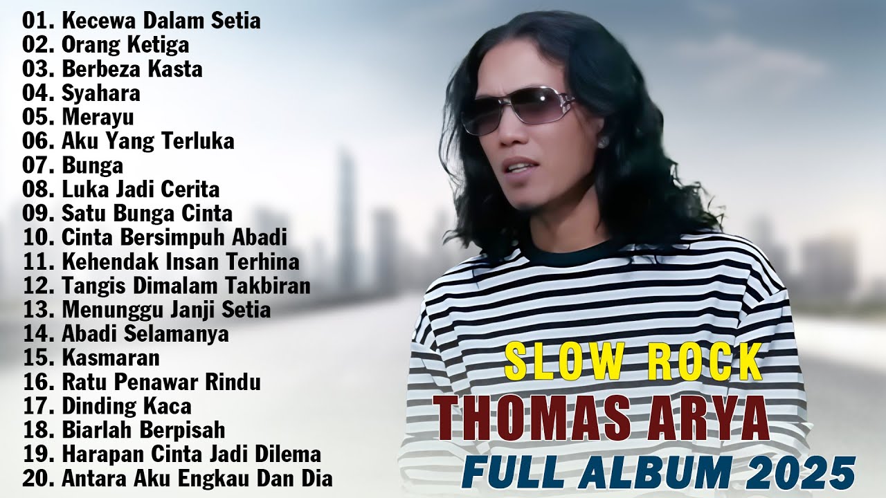 KECEWA DALAM SETIA, ORANG KETIGA - THOMAS ARYA FULL ALBUM 2025 BIKIN BAPER