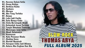 KECEWA DALAM SETIA, ORANG KETIGA - THOMAS ARYA FULL ALBUM 2025 BIKIN BAPER