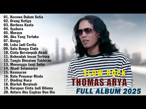 KECEWA DALAM SETIA, ORANG KETIGA - THOMAS ARYA FULL ALBUM 2025 BIKIN BAPER