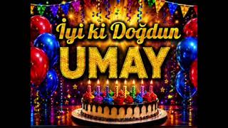 🎉 İyi Ki Doğdun Umay | Doğum Günü Kutlama Videosu 🎂💖