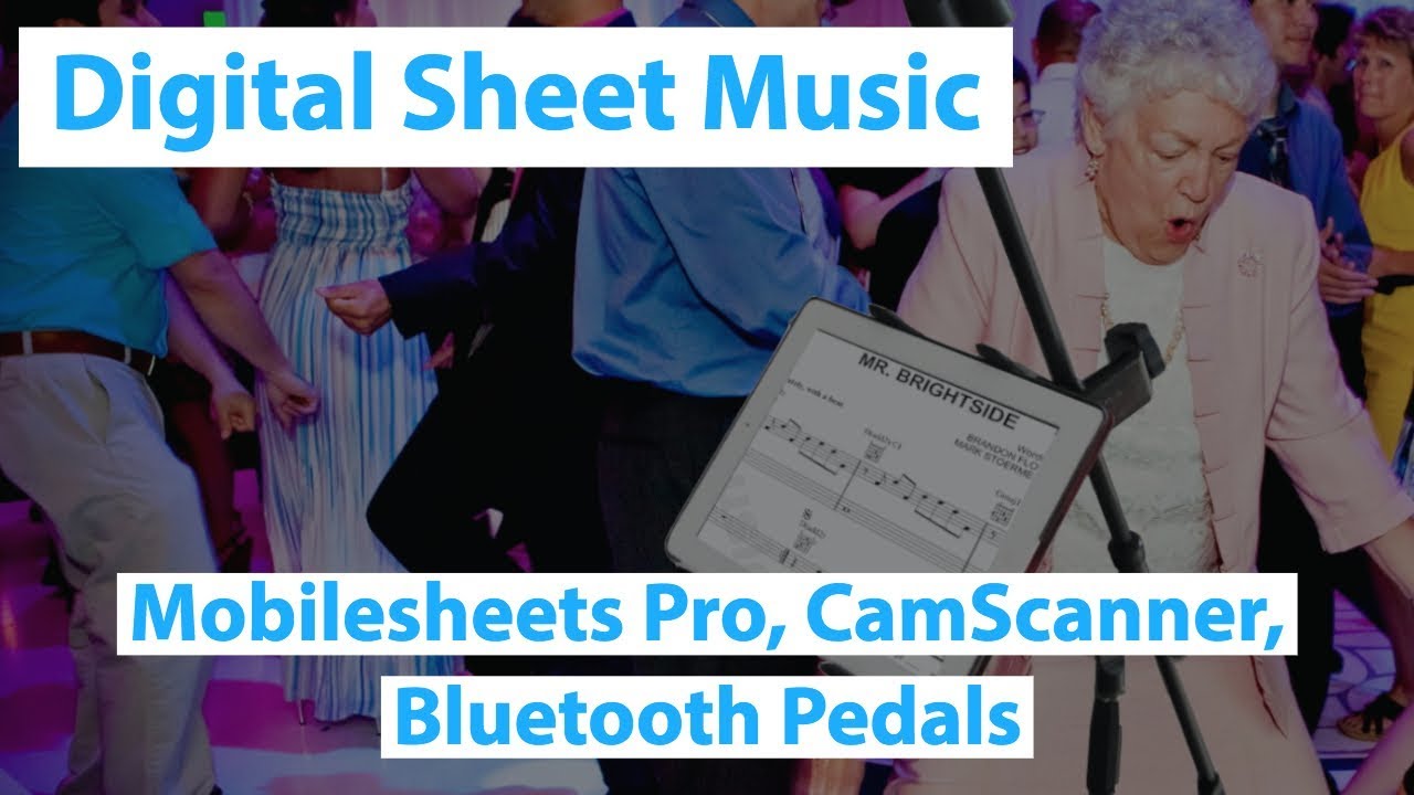 [WMT] Digital Sheet Music Tips - [Mobilesheets Pro, CamScanner, Bluetooth Pedals]