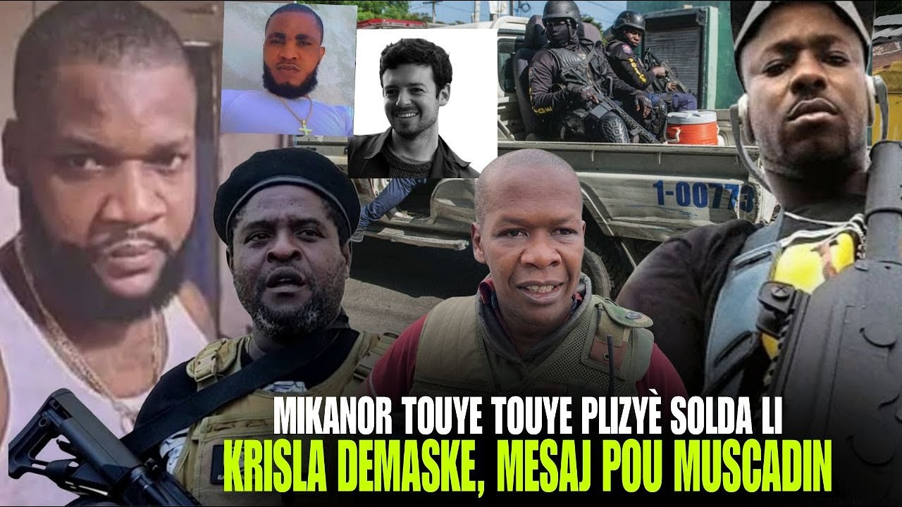 Mikanor Fizye plizyè Solda ak BS, Deblozay nan Baz, Krisla retire Kagoul la, yo vle pyeje Muscadin !