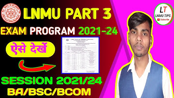 Lnmu Part 3 Exam Program 2021-24 | Lnmu Part 3 Exam Program 2021-24 Kaise Dekhe @LnmuTips
