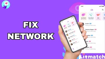 How To Fix And Solve Network On Litmatch App | Final Solution