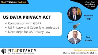 US DATA PRIVACY ACT with Brandon Pugh and Punit Bhatia in The FIT4Privacy Podcast E070