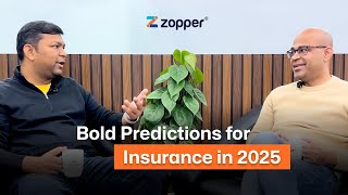 Crazy Insurance Predictions For 2025 Ft. Zopper Founders