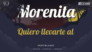 MORENITA - GRUPO RELAJADO