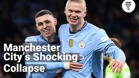 Manchester City Stunned After Blowing Three-Goal Lead
