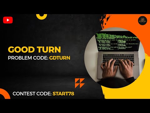 Good Turn Solution | GDTURN | START78 | CodeChef | Python Programming | Python Guy