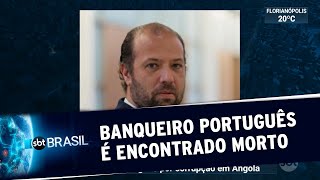 Banqueiro português suspeito de lavar dinheiro é encontrado morto | SBT Brasil (23/01/20)