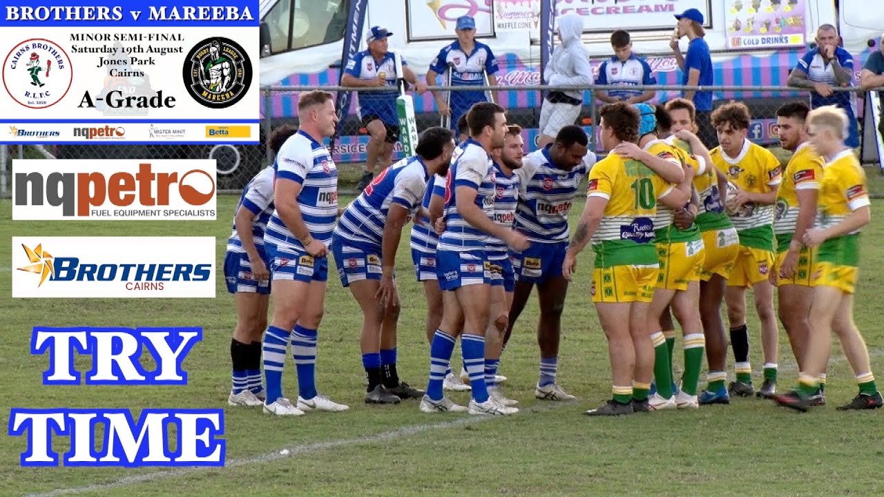 2023 Try Time ~ FNQRL A-Grade Minor Semi Final ~ Cairns Brothers v Mareeba Gladiators 19-8-23 HD