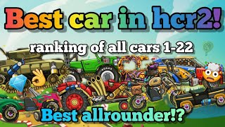 What are the best cars in HCR2?💎👑 | Comparing all cars 1-22🔥