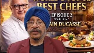 World’s Top 10 Best Chefs – Episode 2Featuring Chef Alain Ducasse.
