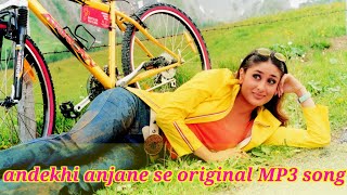 Andekhi Anjane Se Mp3 Song mujhsedostikarogemp3song Hrithik Roshan Kareena Kapoor Rani Mukherjee
