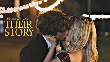 Miller and Clara - Their Story [Regretting You]