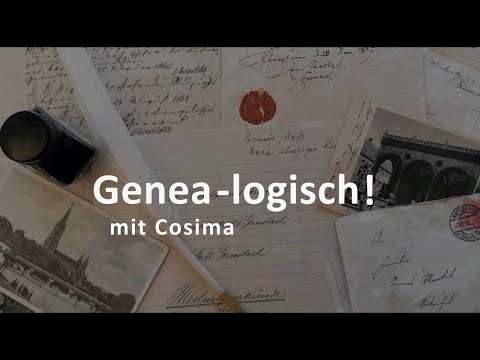 Genea-logisch mit Cosima: Welche Quellen kann ich nutzen?